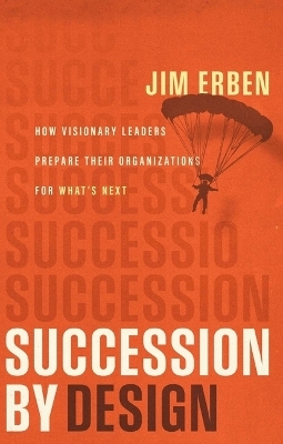 Succession by Design - Jim Erben