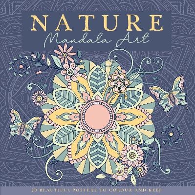 Mandala Poster Art: Nature - Townhouse Publishing Ltd