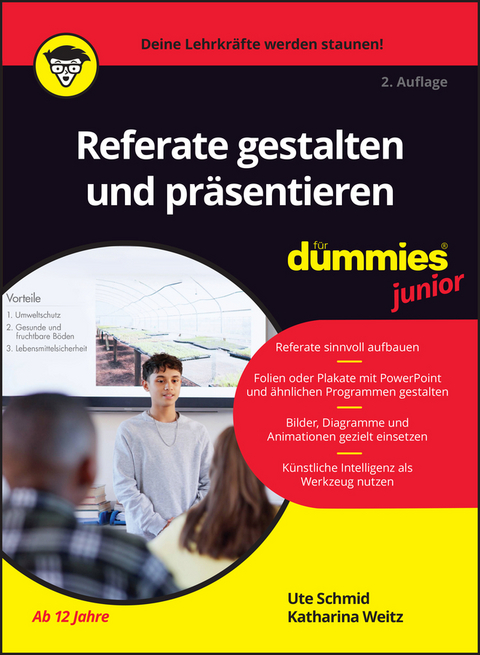 Referate gestalten und präsentieren für Dummies Junior - Ute Schmid, Katharina Weitz