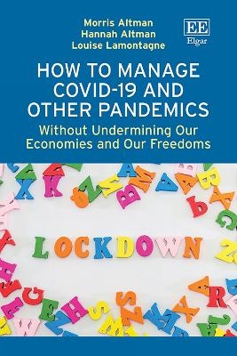 How to Manage Covid-19 and Other Pandemics - Morris Altman, Hannah Altman, Louise Lamontagne