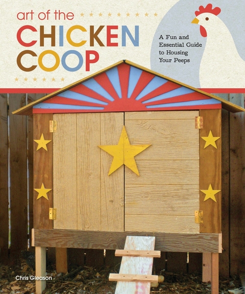 Art of the Chicken Coop - Chris Gleason