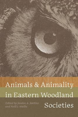Animals and Animality in Eastern Woodland Societies