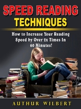 Speed Reading Techniques - Arthur Wilbert