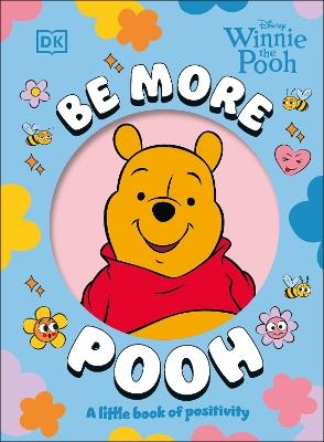 Be More Pooh -  Dk