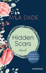Hidden Scars (English Edition) - Ayla Dade