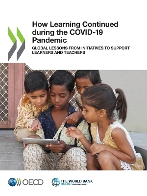 How learning continued during the COVID-19 Pandemic -  Organisation for Economic Co-Operation and Development