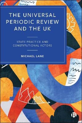 The Universal Periodic Review and the UK - Michael Lane