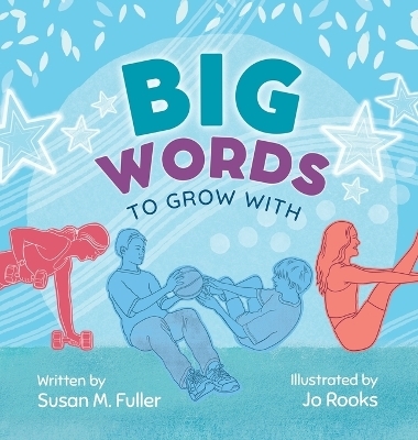 Big Words to Grow With - Susan M Fuller