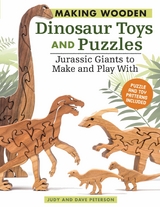 Making Wooden Dinosaur Toys and Puzzles - Judy Peterson, Dave Peterson