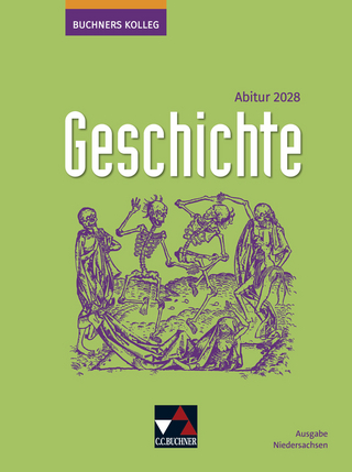 Buchners Kolleg Geschichte – Neue Ausgabe Niedersachsen / Buchners Kolleg Geschichte NI Abitur 2028