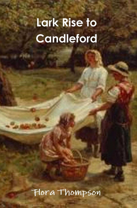 Lark Rise to Candleford - Flora Thompson