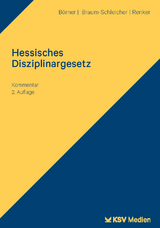Hessisches Disziplinargesetz - Börner, Karlheinz; Braum-Schleicher, Tanja; Renker, Tim