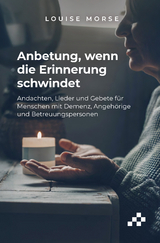 Anbetung, wenn die Erinnerung schwindet - Morse Louise
