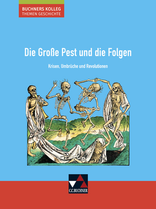 Buchners Kolleg. Themen Geschichte / Die Große Pest und die Folgen