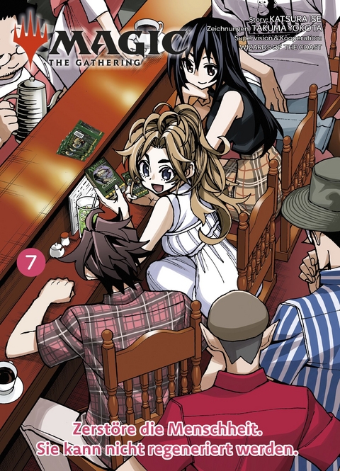 Magic: The Gathering - Zerst&ouml;re die Menschheit. Sie kann nicht regeneriert werden. 07 - Katsura Ise, Takuma Yokota