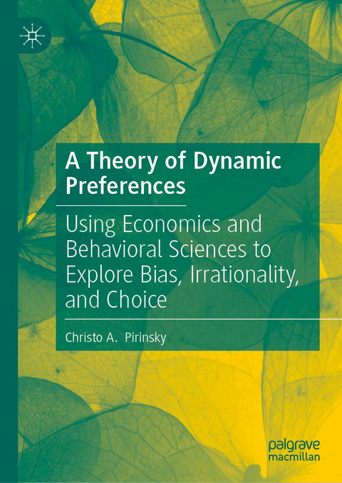 A Theory of Dynamic Preferences - Christo A. Pirinsky
