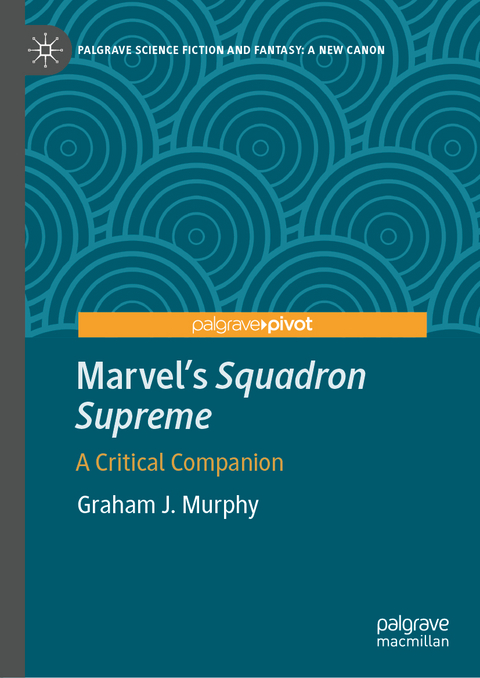 Marvel's Squadron Supreme - Graham J. Murphy