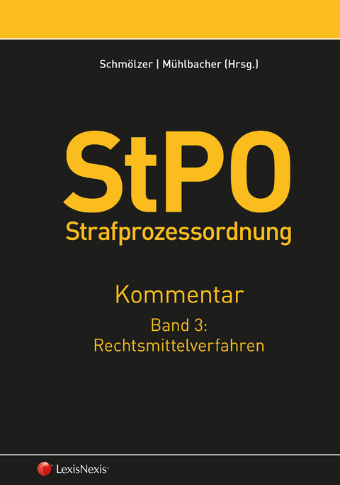 StPO Strafprozessordnung - Kommentar / StPO-Kommentar - Band 3: Rechtsmittelverfahren - 