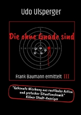 Die ohne Gnade sind - Udo Ulsperger