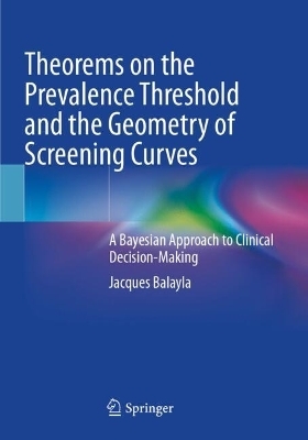 Theorems on the Prevalence Threshold and the Geometry of Screening Curves