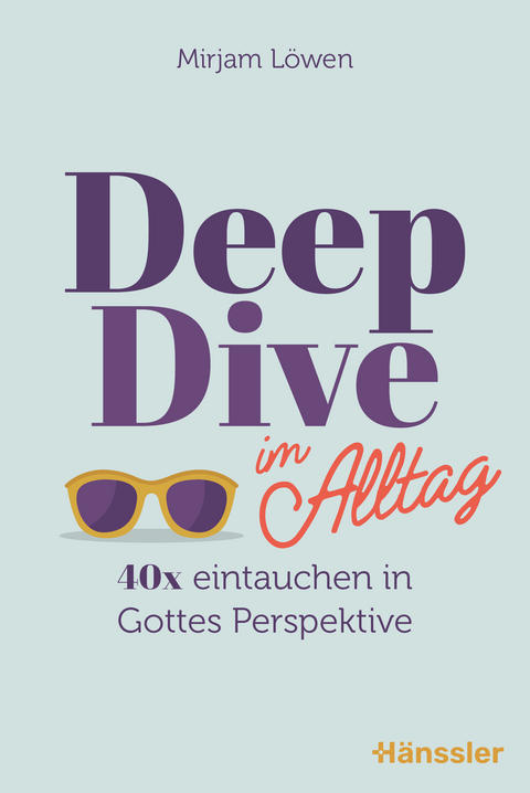 Deep Dive im Alltag - Mirjam L&ouml;wen