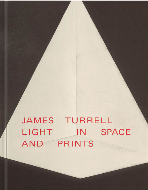 James Turrell - James Turrell, Ulrike Gehring, Michael Grotzer, Gail Higginbottom, Florian Holzherr, Maria Kappel Blegvad, Linda Sch&auml;dler, Reinhard Spieler, Lena Tacke, Philip Ursprung, Markus Vinzent, Heini Wernli, Peter Zumthor
