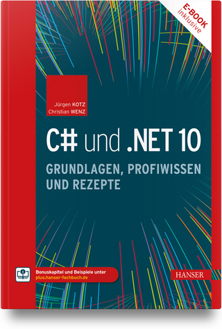C# und .NET 10 – Grundlagen, Profiwissen und Rezepte