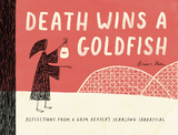 Death Wins a Goldfish -  Brian Rea