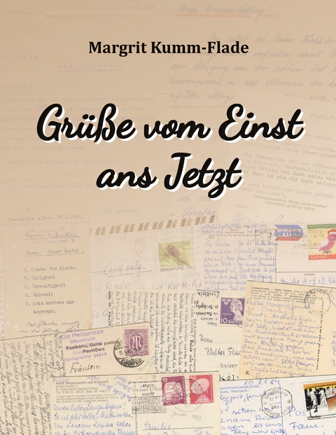 Gr&uuml;&szlig;e vom Einst ans Jetzt - Margrit Kumm-Flade