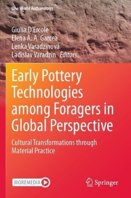 Early Pottery Technologies among Foragers in Global Perspective