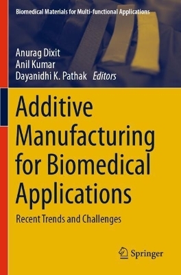 Additive Manufacturing for Biomedical Applications - 