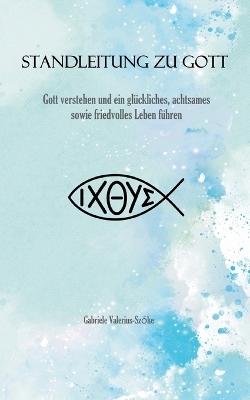 Standleitung zu Gott - Gabriele Valerius-Sz&ouml;ke