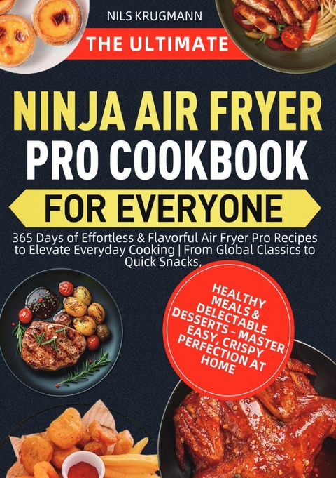 The Ultimate Ninja Air Fryer Pro Cookbook for Everyone - Nils Krugmann