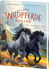Wildpferde - mutig und frei (Band 6) - Im Revier des B&auml;ren - Sabine Giebken