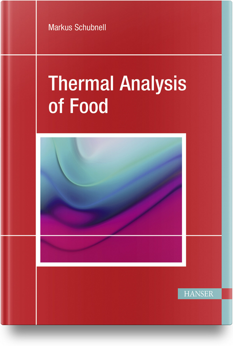 Thermal Analysis of Food - Markus Schubnell