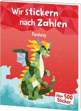 Wir stickern nach Zahlen - Fantasy