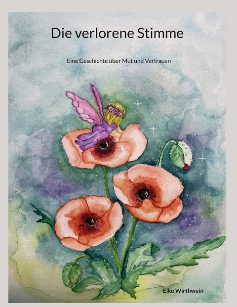 Die verlorene Stimme - Elke Wirthwein