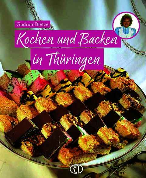 Kochen und Backen in Thüringen - Gudrun Dietze