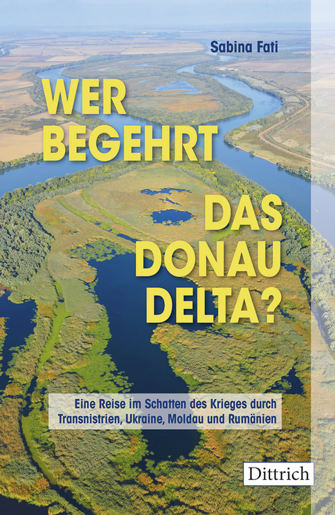 Wer begehrt das Donaudelta? - Sabina Fati