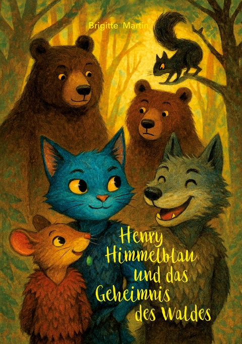 Henry Himmelblau und das Geheimnis des Waldes - Brigitte Martin