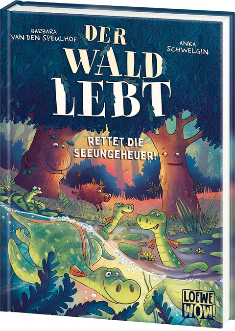 Der Wald lebt! (Band 2) - Rettet die Seeungeheuer! - Barbara van den Speulhof