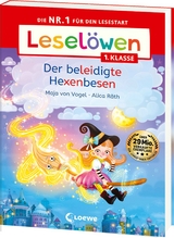 Leselöwen 1. Klasse - Der beleidigte Hexenbesen - Maja von Vogel