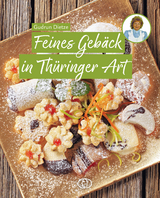 Feines Gebäck in Thüringer Art - Gudrun Dietze