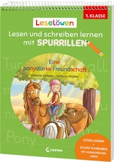 Lesel&ouml;wen - Lesen und schreiben lernen mit Spurrillen - Eine ponystarke Freundschaft - Sabine Giebken