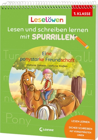 Leselöwen - Lesen und schreiben lernen mit Spurrillen - Eine ponystarke Freundschaft