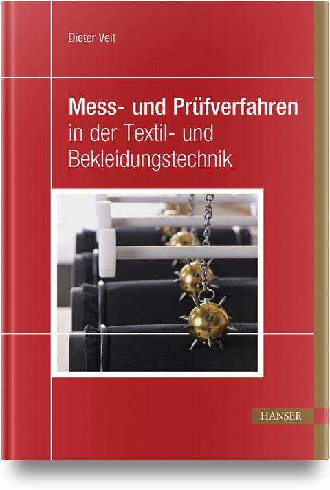 Mess- und Prüfverfahren in der Textil- und Bekleidungstechnik - Dieter Veit