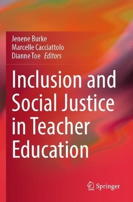 Inclusion and Social Justice in Teacher Education - 