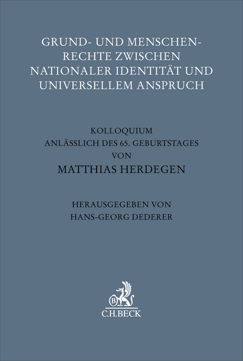 Grund- und Menschenrechte zwischen nationaler Identit&auml;t und universellem Anspruch - 