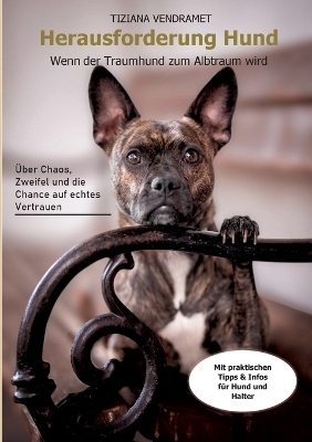 Herausforderung Hund - Tiziana Vendramet