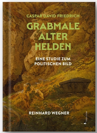 Caspar David Friedrich - Grabmale Alter Helden